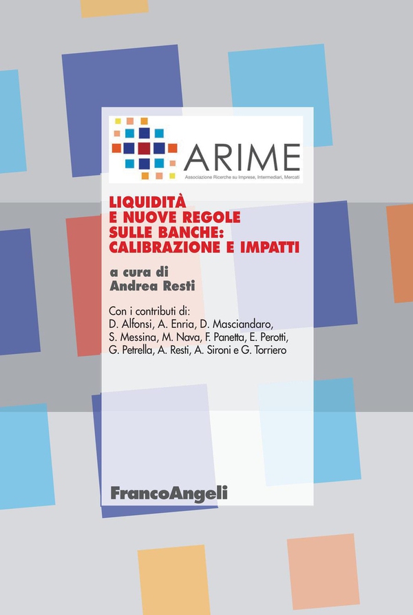 Liquidità e nuove regole sulle banche: calibrazione e impatti - Librerie.coop Liquidità e nuove regole sulle banche: calibrazione e impatti - Librerie.coop