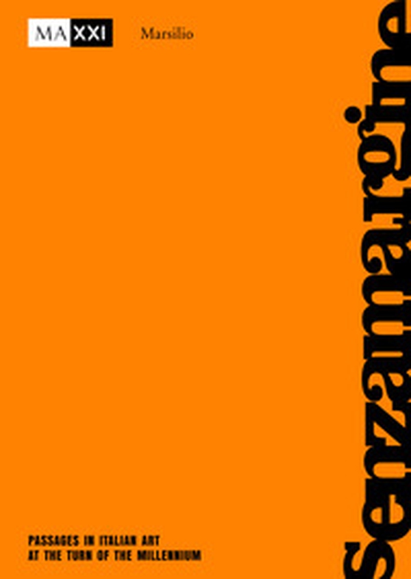 senzamargine. Passaggi nell'arte italiana a cavallo del millennio. Ediz. inglese - Librerie.coop senzamargine. Passaggi nell'arte italiana a cavallo del millennio. Ediz. inglese - Librerie.coop