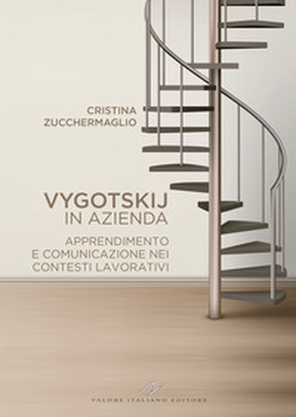 Vygotskij in azienda. Apprendimento e comunicazione nei contesti lavorativi - Librerie.coop Vygotskij in azienda. Apprendimento e comunicazione nei contesti lavorativi - Librerie.coop
