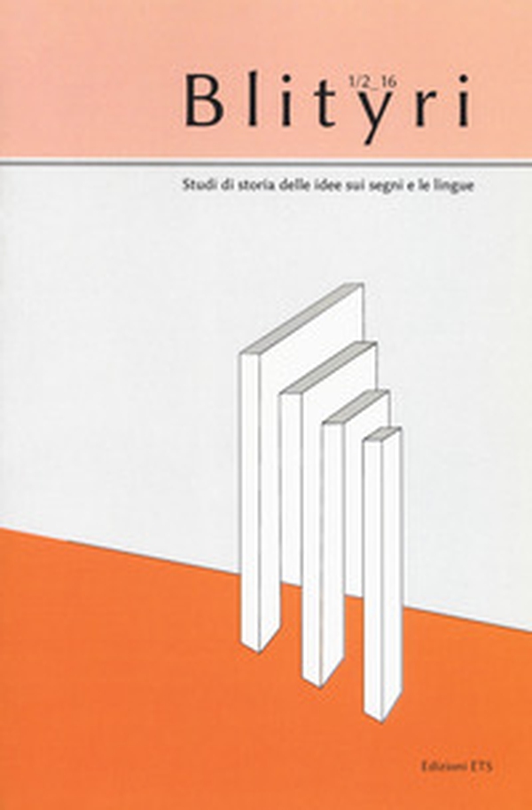 Blityri. Studi di storia delle idee sui segni e le lingue - Vol. 1-2 - Librerie.coop Blityri. Studi di storia delle idee sui segni e le lingue - Vol. 1-2 - Librerie.coop