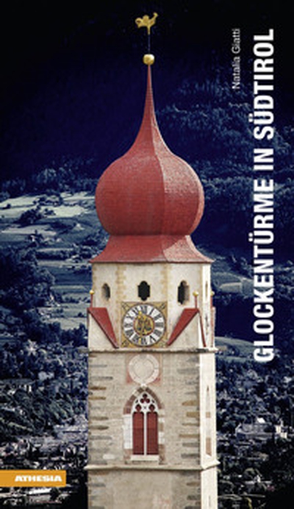 Glockentürme in Südtirol - Librerie.coop Glockentürme in Südtirol - Librerie.coop