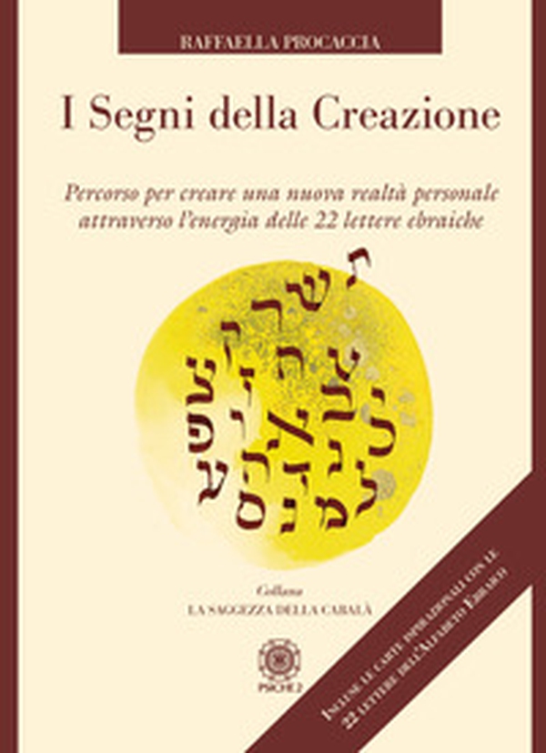 I segni della creazione. Percorso per creare una nuova realtà personale attraverso l'energia delle 22 lettere ebraiche - Librerie.coop I segni della creazione. Percorso per creare una nuova realtà personale attraverso l'energia delle 22 lettere ebraiche - Librerie.coop