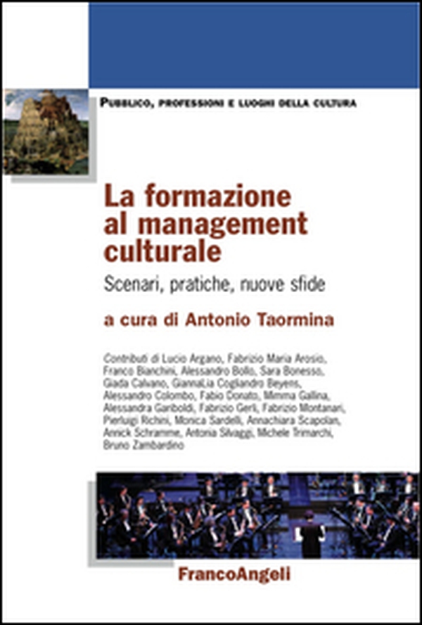 La formazione al management culturale. Scenari, pratiche, nuove sfide - Librerie.coop La formazione al management culturale. Scenari, pratiche, nuove sfide - Librerie.coop