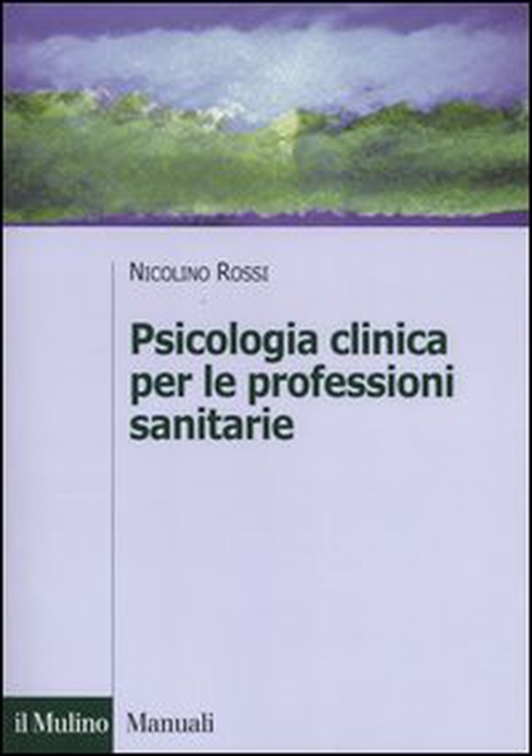 Psicologia clinica per le professioni sanitarie - Librerie.coop Psicologia clinica per le professioni sanitarie - Librerie.coop