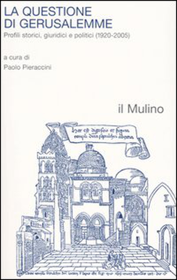 La questione di Gerusalemme. Profili storici, giuridici e politici (1920-2005) - Librerie.coop La questione di Gerusalemme. Profili storici, giuridici e politici (1920-2005) - Librerie.coop