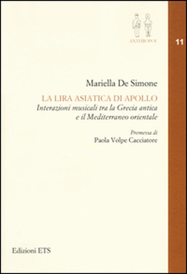 La lira asiatica di Apollo. Interazioni musicali tra la Grecia antica e il Mediterraneo orientale - Librerie.coop La lira asiatica di Apollo. Interazioni musicali tra la Grecia antica e il Mediterraneo orientale - Librerie.coop