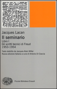 Il seminario. Libro I. Gli scritti tecnici di Freud (1953-1954) - Librerie.coop
