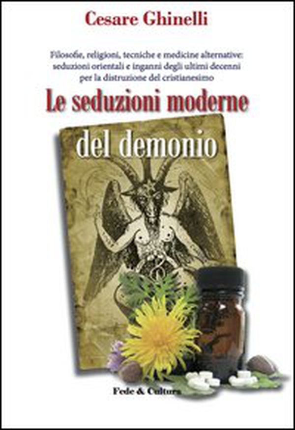 Le seduzioni moderne del demonio. Filosofie, religioni, tecniche e medicine alternative orientali e non... - Librerie.coop Le seduzioni moderne del demonio. Filosofie, religioni, tecniche e medicine alternative orientali e non... - Librerie.coop