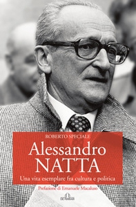 Alessandro Natta. Una vita esemplare fra cultura e politica - Librerie.coop