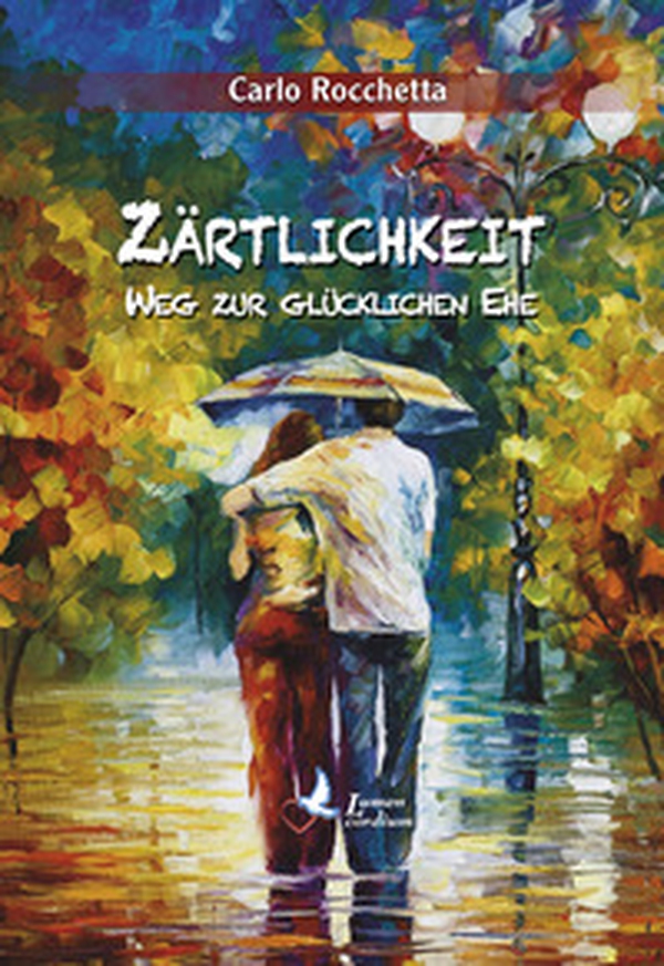 Zärtlichkeit: Weg zur glücklichen Ehe - Librerie.coop Zärtlichkeit: Weg zur glücklichen Ehe - Librerie.coop