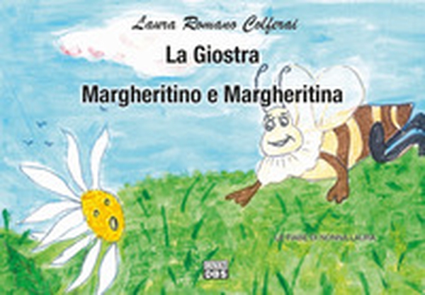 La giostra. Margheritino e Margheritina. Le fiabe di nonna Laura - Librerie.coop La giostra. Margheritino e Margheritina. Le fiabe di nonna Laura - Librerie.coop