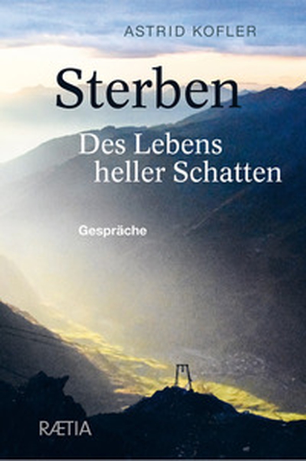 Sterben. Des Lebens heller Schatten. Gespräche - Librerie.coop Sterben. Des Lebens heller Schatten. Gespräche - Librerie.coop