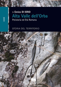 La colonizzazione dell'Alta Valle d'Orba - Librerie.coop