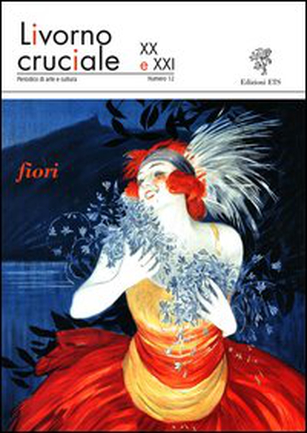 Livorno cruciale XX e XXI. Quadrimestrale di arte e cultura - Vol. 12 - Librerie.coop Livorno cruciale XX e XXI. Quadrimestrale di arte e cultura - Vol. 12 - Librerie.coop