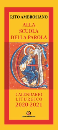 Alla scuola della Parola. Rito ambrosiano. Calendario liturgico 2020-2021 - Librerie.coop