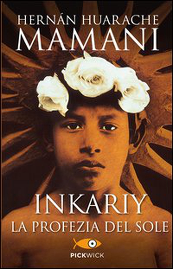 Inkariy. La profezia del sole - Librerie.coop Inkariy. La profezia del sole - Librerie.coop