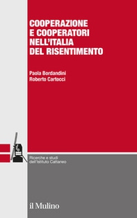 Cooperazione e cooperatori nell'Italia del risentimento - Librerie.coop