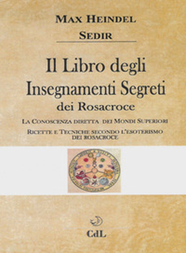 Il libro degli insegnamenti segreti dei Rosacroce - Librerie.coop Il libro degli insegnamenti segreti dei Rosacroce - Librerie.coop