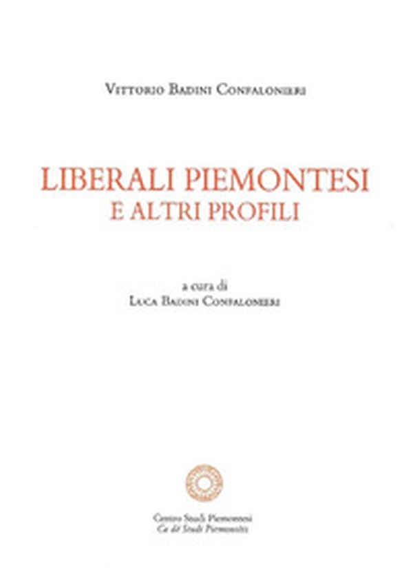 Liberali piemontesi e altri profili - Librerie.coop Liberali piemontesi e altri profili - Librerie.coop