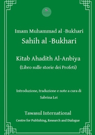 Kitab Ahadith Al-Anbiya. Il libro sulle storie dei profeti - Librerie.coop