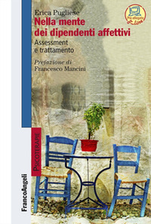 Nella mente dei dipendenti affettivi. Assessment e trattamento - Librerie.coop Nella mente dei dipendenti affettivi. Assessment e trattamento - Librerie.coop