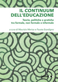 Il continuum dell'educazione. Teorie, politiche e pratiche tra formale, non formale e informale - Librerie.coop