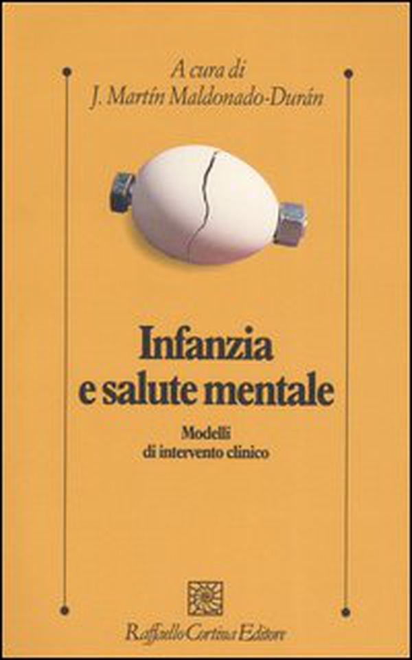 Infanzia e salute mentale. Modelli di intervento clinico - Librerie.coop Infanzia e salute mentale. Modelli di intervento clinico - Librerie.coop