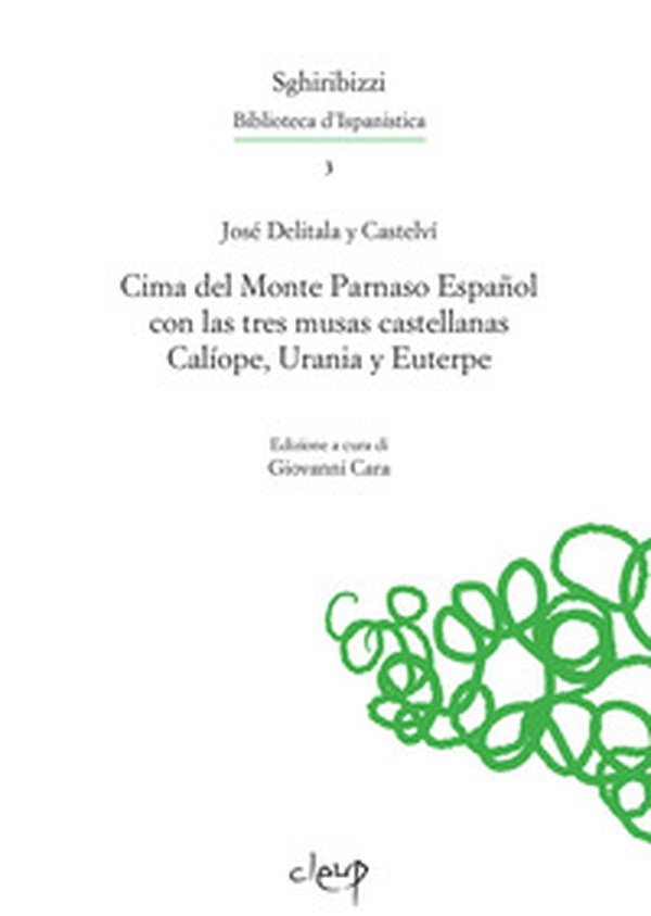 Cima del Monte Parnaso Español con las tres musas castellanas Calíope, Urania y Euterpe - Librerie.coop Cima del Monte Parnaso Español con las tres musas castellanas Calíope, Urania y Euterpe - Librerie.coop