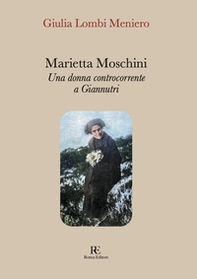 Marietta Moschini. Una donna controcorrente a Giannutri - Librerie.coop