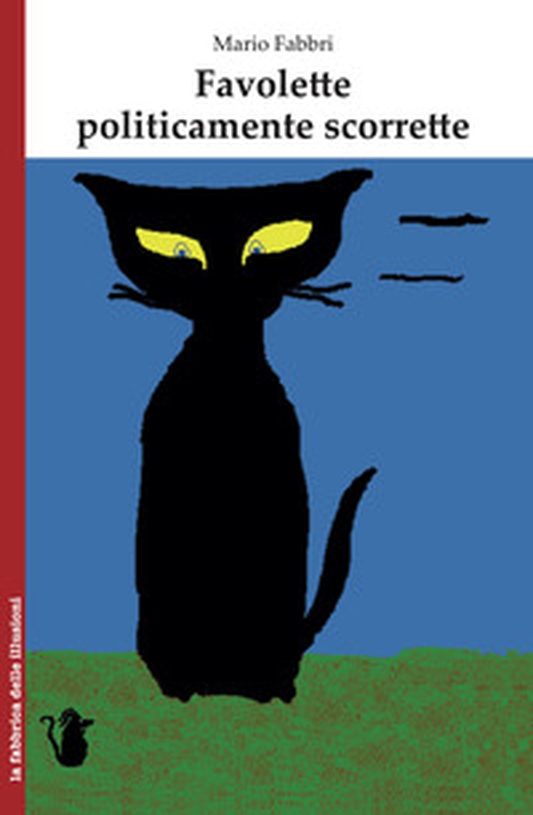 Favolette politicamente scorrette - Librerie.coop Favolette politicamente scorrette - Librerie.coop