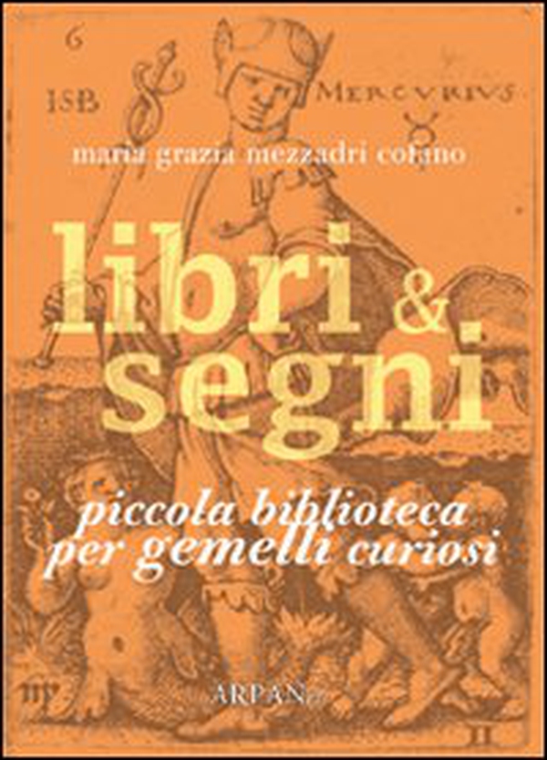 Libri & segni. Piccola biblioteca per gemelli curiosi - Librerie.coop Libri & segni. Piccola biblioteca per gemelli curiosi - Librerie.coop