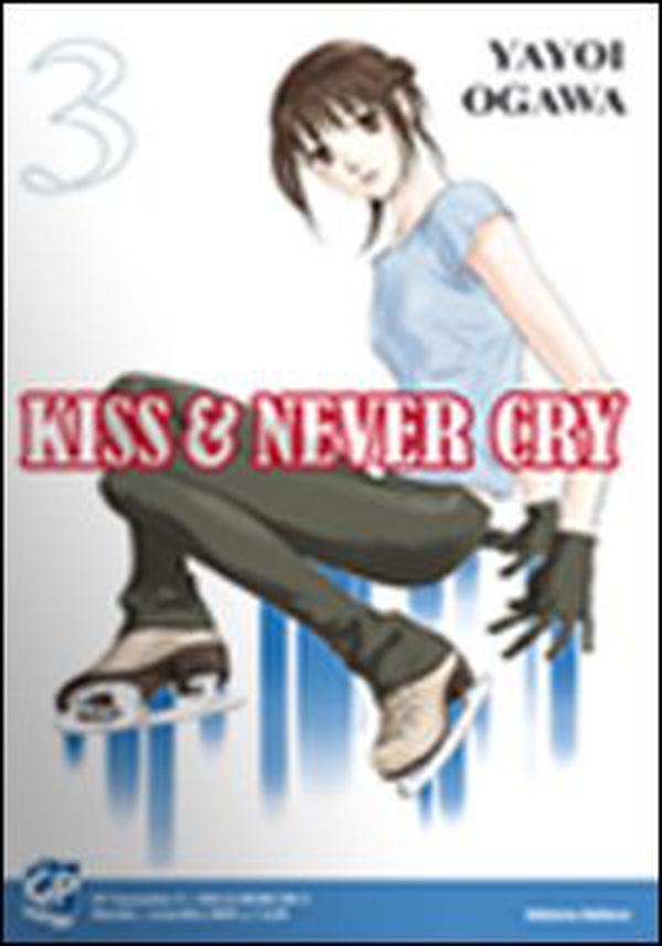 Kiss & never cry - Vol. 3 - Librerie.coop Kiss & never cry - Vol. 3 - Librerie.coop
