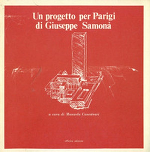 Un progetto per Parigi di Giuseppe Samonà - Librerie.coop Un progetto per Parigi di Giuseppe Samonà - Librerie.coop