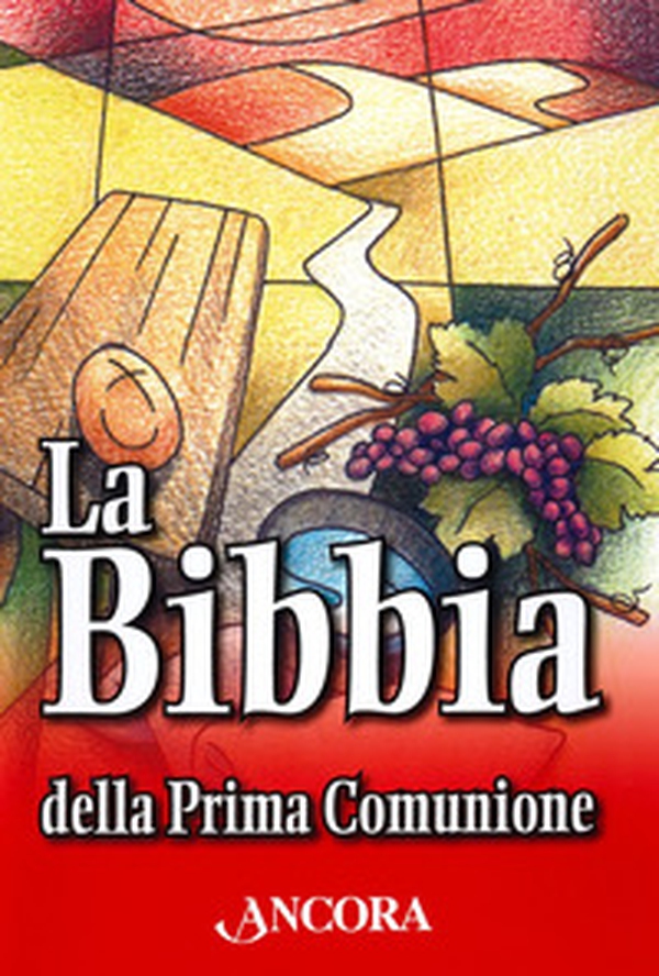 La Bibbia della Prima Comunione - Librerie.coop La Bibbia della Prima Comunione - Librerie.coop