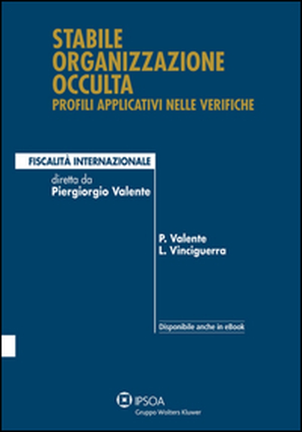 Stabile organizzazione occulta: profili applicativi nelle verifiche - Librerie.coop Stabile organizzazione occulta: profili applicativi nelle verifiche - Librerie.coop