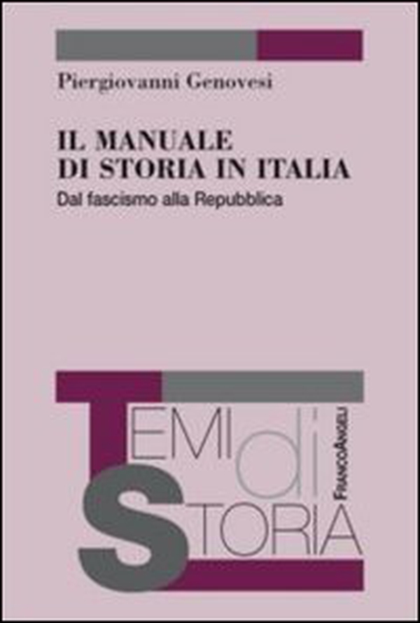 Il manuale di storia in Italia. Dal fascismo alla repubblica - Librerie.coop Il manuale di storia in Italia. Dal fascismo alla repubblica - Librerie.coop