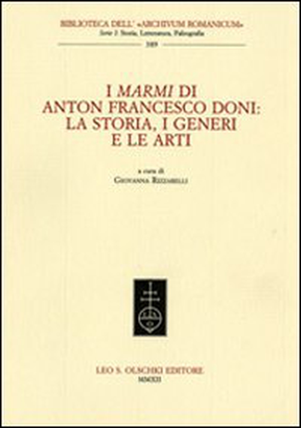 I marmi di Anton Francesco Doni. La storia, i generi e le arti - Librerie.coop I marmi di Anton Francesco Doni. La storia, i generi e le arti - Librerie.coop