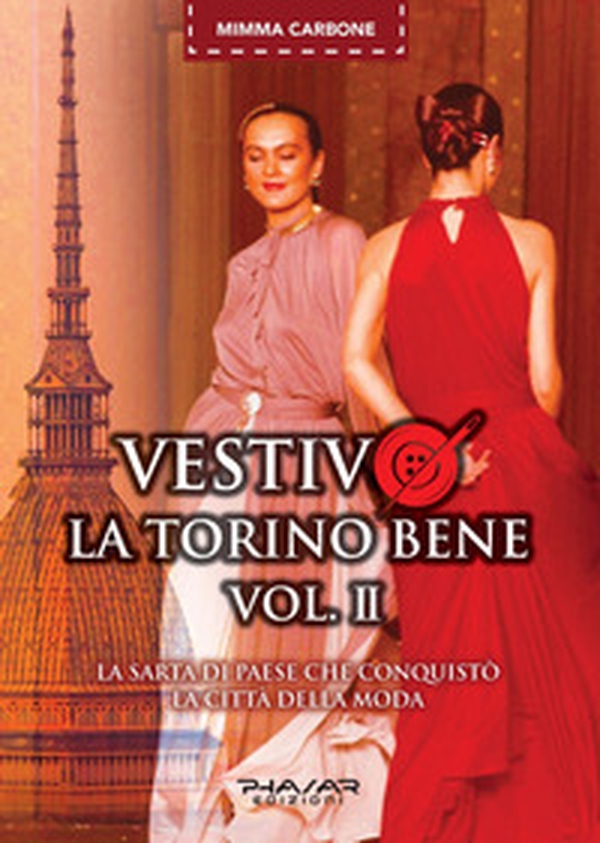 Vestivo la Torino bene - Vol. 2 - Librerie.coop Vestivo la Torino bene - Vol. 2 - Librerie.coop