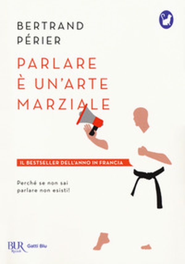Parlare è un'arte marziale - Librerie.coop Parlare è un'arte marziale - Librerie.coop