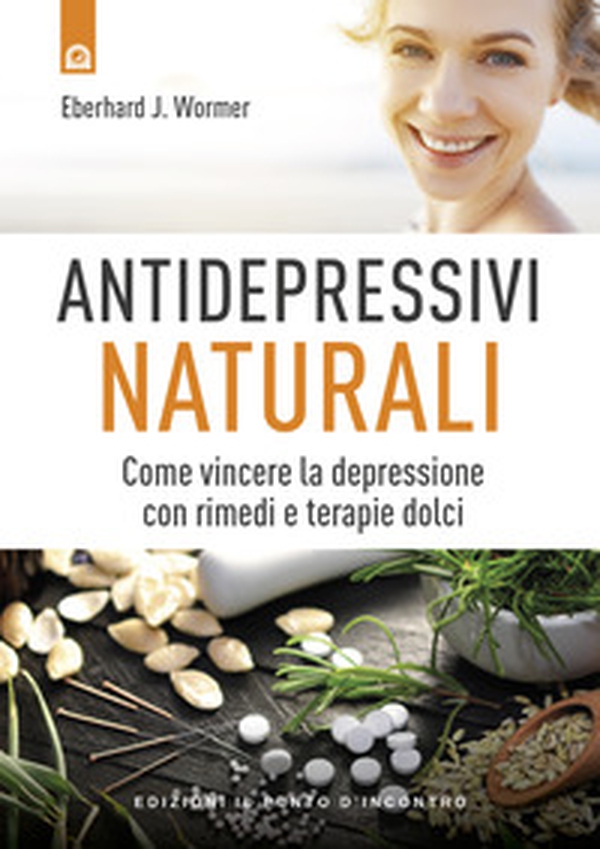 Antidepressivi naturali. Vincere la depressione con rimedi e terapie dolci - Librerie.coop Antidepressivi naturali. Vincere la depressione con rimedi e terapie dolci - Librerie.coop