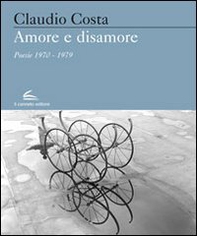 Amore e sisamore. Poesie (1970-1979) - Librerie.coop