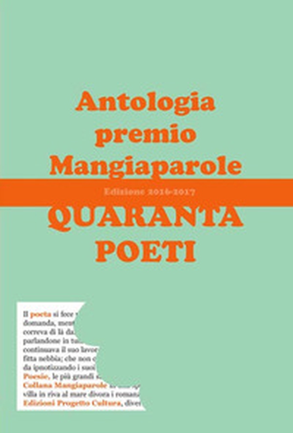Quaranta poeti. Antologia premio Mangiaparole 2016-2017 - Librerie.coop Quaranta poeti. Antologia premio Mangiaparole 2016-2017 - Librerie.coop