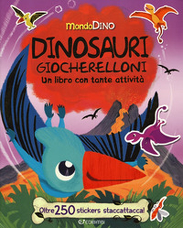 Dinosauri giocherelloni. Mondo Dino. Con oltre 250 stickers staccattacca - Librerie.coop Dinosauri giocherelloni. Mondo Dino. Con oltre 250 stickers staccattacca - Librerie.coop