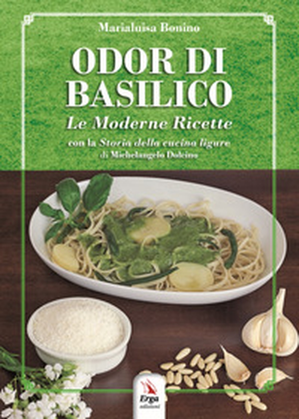 Odor di basilico. Le moderne ricette - Librerie.coop Odor di basilico. Le moderne ricette - Librerie.coop