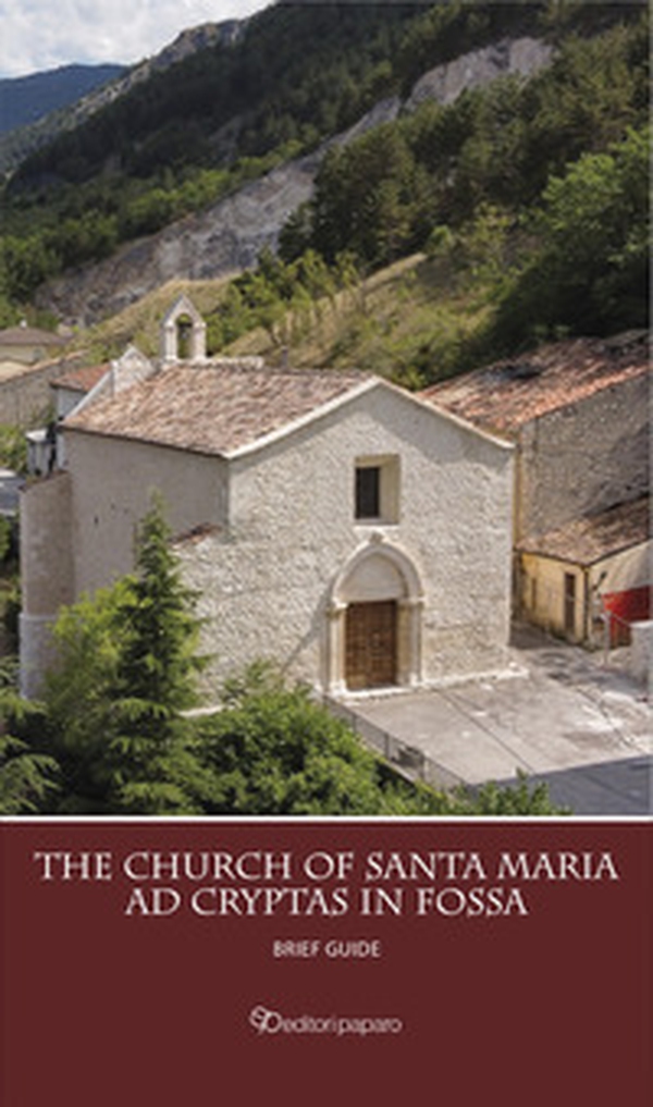 The church of Santa Maria ad Cryptas in Fossa. Brief guide - Librerie.coop The church of Santa Maria ad Cryptas in Fossa. Brief guide - Librerie.coop