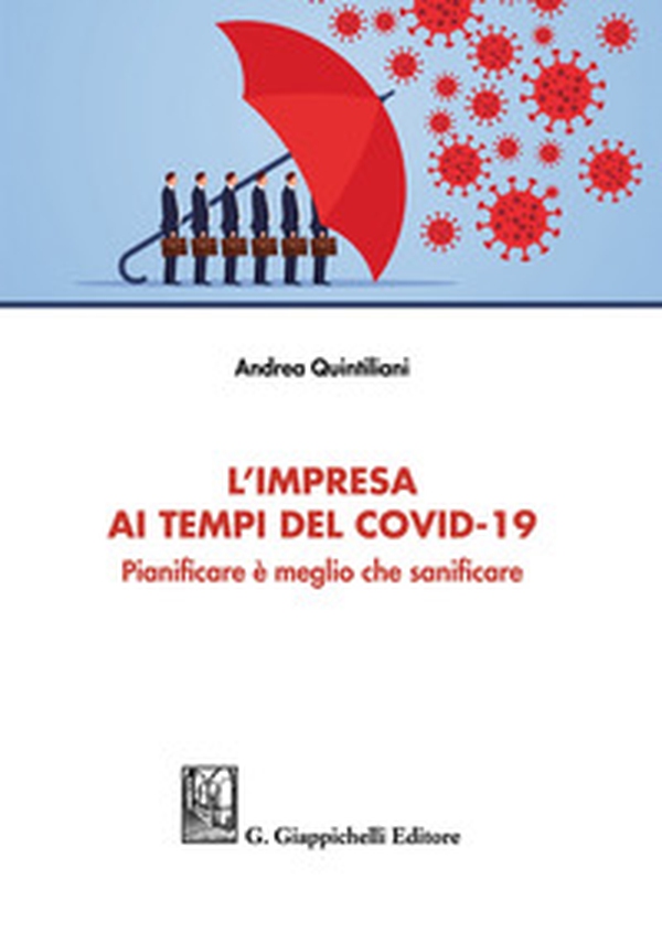L'impresa ai tempi del Covid-19. Pianificare è meglio che sanificare - Librerie.coop L'impresa ai tempi del Covid-19. Pianificare è meglio che sanificare - Librerie.coop