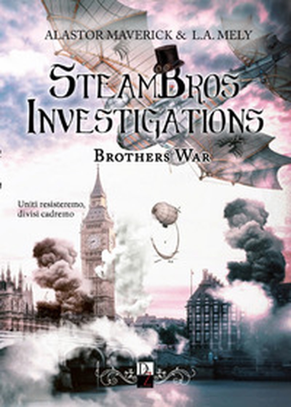 Brothers war. Steambros Investigations. Ediz. italiana - Librerie.coop Brothers war. Steambros Investigations. Ediz. italiana - Librerie.coop