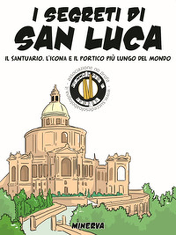 La leggenda, la storia e i «segreti» della madonna di San Luca - Librerie.coop La leggenda, la storia e i «segreti» della madonna di San Luca - Librerie.coop