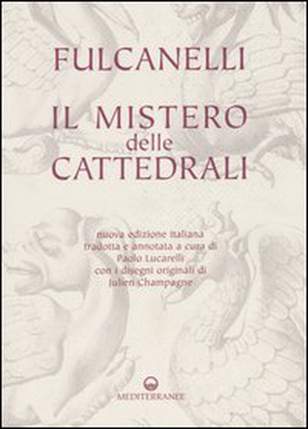 Il mistero delle cattedrali - Librerie.coop Il mistero delle cattedrali - Librerie.coop