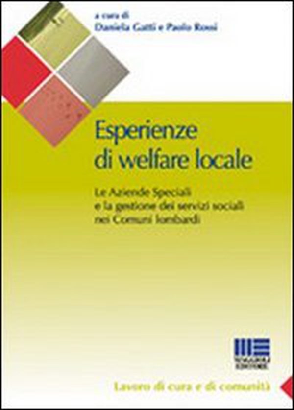 Esperienze di welfare locale. Le aziende speciali e la gestione dei servizi sociali nei comuni lombardi - Librerie.coop Esperienze di welfare locale. Le aziende speciali e la gestione dei servizi sociali nei comuni lombardi - Librerie.coop